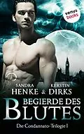 E-Book (epub) Begierde des Blutes von Sandra Henke, Kerstin Dirks