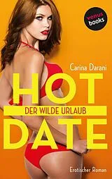 E-Book (epub) HOT DATE: Der wilde Urlaub von Carina Darani
