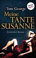E-Book (epub) Meine Tante Susanne von Tom George