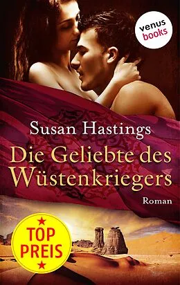 E-Book (epub) Die Geliebte des Wüstenkriegers von Susan Hastings