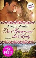 E-Book (epub) Der Krieger und die Lady von Allegra Winter