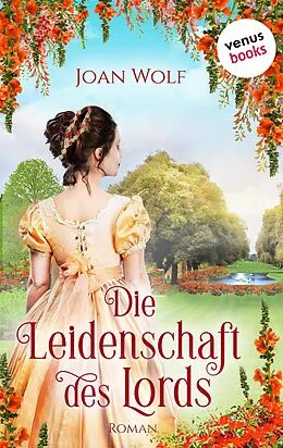 E-Book (epub) Die Leidenschaft des Lords von Joan Wolf