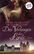 E-Book (epub) Das Verlangen des Lords - Devereux-MacArthur-Reihe: Band 4 von Patricia Grasso