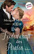 E-Book (epub) Die Leidenschaft des Piraten von Meagan Mckinney