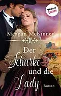 E-Book (epub) Der Schurke und die Lady von Meagan Mckinney