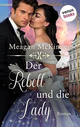E-Book (epub) Der Rebell und die Lady von Meagan Mckinney