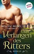 E-Book (epub) Das Verlangen des Ritters von Rexanne Becnel