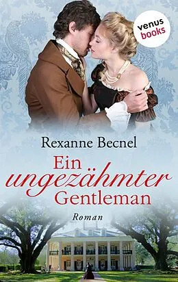 E-Book (epub) Ein ungezähmter Gentleman von Rexanne Becnel