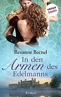 E-Book (epub) In den Armen des Edelmanns von Rexanne Becnel