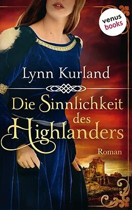 E-Book (epub) Die Sinnlichkeit des Highlanders - Die McLeod-Serie: Band 2 von Lynn Kurland