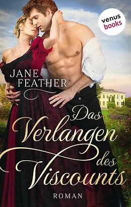 E-Book (epub) Das Verlangen des Viscounts: Die Ladys vom Cavendish Square - Band 1 von Jane Feather