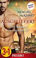 E-Book (epub) Ausgeliefert - Verführt von einem Rebellen von Meagan Mckinney