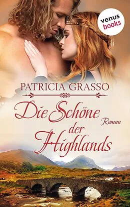 E-Book (epub) Die Schöne der Highlands - Devereux-MacArthur-Reihe: Band 1 von Patricia Grasso