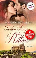 E-Book (epub) In den Fängen des Ritters: Bellemare-MacTavish-Reihe - Band 3 von Marian Edwards