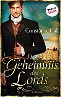 E-Book (epub) Das Geheimnis des Lords von Constance Hall