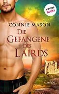 E-Book (epub) Die Gefangene des Lairds von Connie Mason