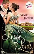 E-Book (epub) Die Küsse des Lords: Regency Love - Band 1 von Nicole Jordan