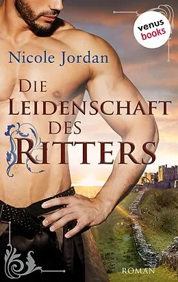 E-Book (epub) Die Leidenschaft des Ritters von Nicole Jordan