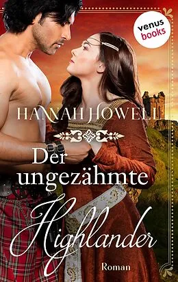E-Book (epub) Der ungezähmte Highlander - Highland Lovers: Zweiter Roman von Hannah Howell