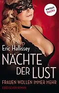 E-Book (epub) Nächte der Lust - Frauen wollen immer mehr von Eric Hallissey
