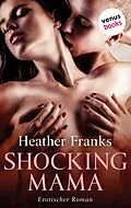 E-Book (epub) Shocking Mama von Heather Franks