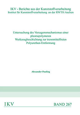 Paperback Untersuchung des Versagensmechanismus einer plasmapolymeren Werkzeugbeschichtung zur trennmittelfreien Polyurethan-Entformung von Alexander Pauling