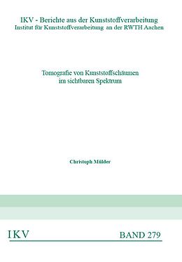 Paperback Tomografie von Kunststoffschäumen im sichtbaren Spektrum von Christoph Mülder