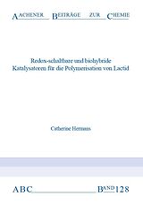 Paperback Redox-schaltbare und biohybride Katalysatoren für die Polymerisation von Lactid von Catherine Hermans