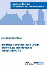 Paperback Integrated Computer-Aided Design of Molecules and Processes using COSMO-RS von Jan David Scheffczyk