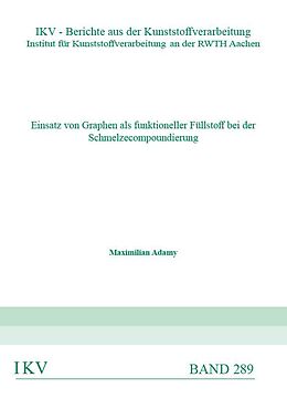 Paperback Einsatz von Graphen als funktioneller Füllstoff bei der Schmelzecompoundierung von Maximilian Adamy