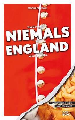 Kartonierter Einband Was Sie dachten, NIEMALS über ENGLAND wissen zu wollen von Michael Pohl