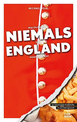E-Book (epub) Was Sie dachten, NIEMALS über ENGLAND wissen zu wollen von Michael Pohl