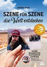Kartonierter Einband Szene für Szene die Welt entdecken von Andrea David