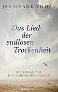E-Book (epub) Das Lied der endlosen Trockenheit von Jan Ilhan Kizilhan