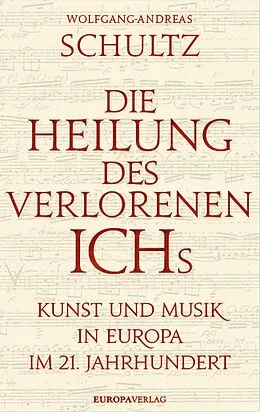 E-Book (epub) Die Heilung des verlorenen Ichs von Wolfgang-Andreas Schultz
