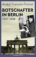 E-Book (epub) Botschafter in Berlin 19311938 von André François-Poncet