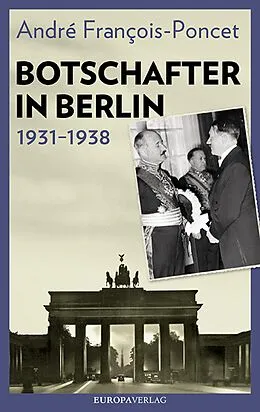 E-Book (epub) Botschafter in Berlin 19311938 von André François-Poncet