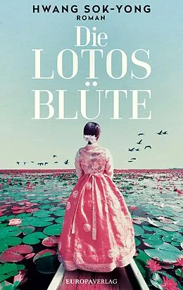 E-Book (epub) Die Lotosblüte von Hwang Sok-Yong