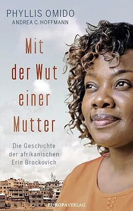 E-Book (epub) Mit der Wut einer Mutter von Phyllis Omido, Andrea C. Hoffmann