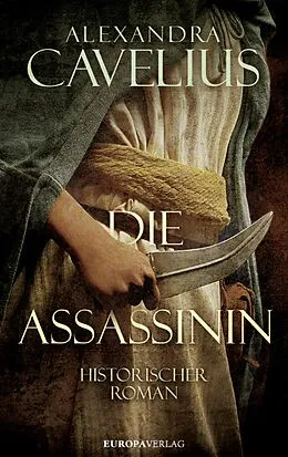 E-Book (epub) Die Assassinin von Alexandra Cavelius