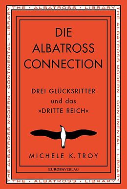 E-Book (epub) Die Albatross Connection von Michele K. Troy