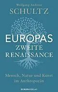 E-Book (epub) Europas zweite Renaissance von Wolfgang-Andreas Schultz