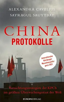 E-Book (epub) China-Protokolle von Alexandra Cavelius, Sayragul Sauytbay
