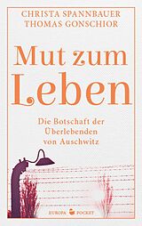 E-Book (epub) Mut zum Leben von Christa Spannbauer, Thomas Gonschior