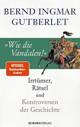 E-Book (epub) »Wie die Vandalen!« von Bernd Ingmar Gutberlet
