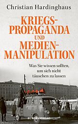 E-Book (epub) Kriegspropaganda und Medienmanipulation von Christian Hardinghaus