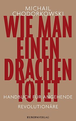 E-Book (epub) Wie man einen Drachen tötet von Michail Chodorkowski