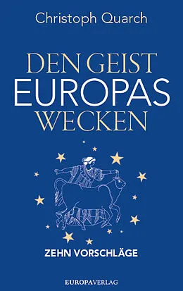 E-Book (epub) Den Geist Europas wecken von Christoph Quarch