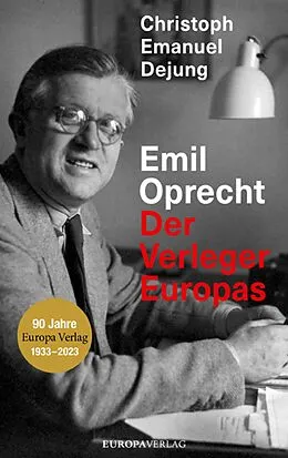 E-Book (epub) Emil Oprecht von Christoph Emanuel Dejung