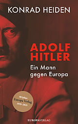 Fester Einband Adolf Hitler  Ein Mann gegen Europa von Konrad Heiden